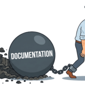 Documentation can be like a ball and chain